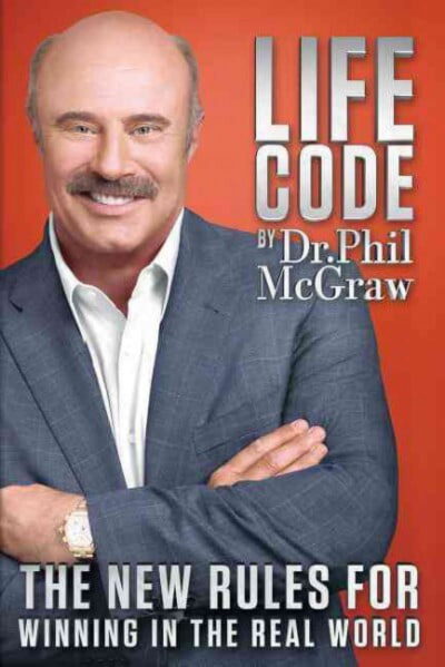 Life Code: The New Rules for Winning in the Real World (Hardcover) by Dr. Phil McGraw