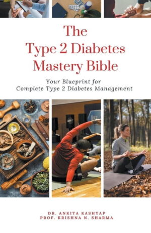 The Type 2 Diabetes Mastery Bible: Your Blueprint For Complete Type 2 Diabetes Management, (Paperback)