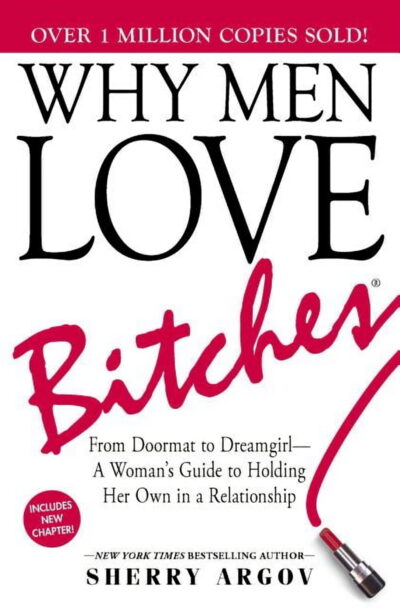 Why Men Love Bitches: From Doormat to Dreamgirl--A Woman's Guide to Holding Her Own in a Relationship, (Paperback) - Image 2