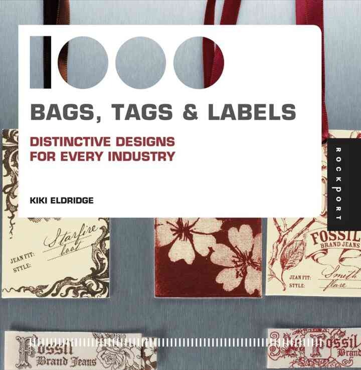 1,000 Bags, Tags, and Labels: Distinctive Designs for Every Industry