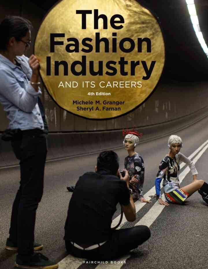 4th Edition Newer Edition Available, The Fashion Industry and Its Careers, 4th Edition