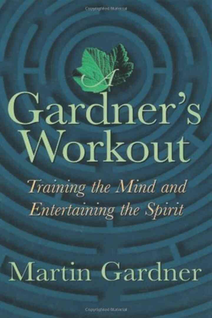 A Gardner's Workout: Training the Mind and Entertaining the Spirit