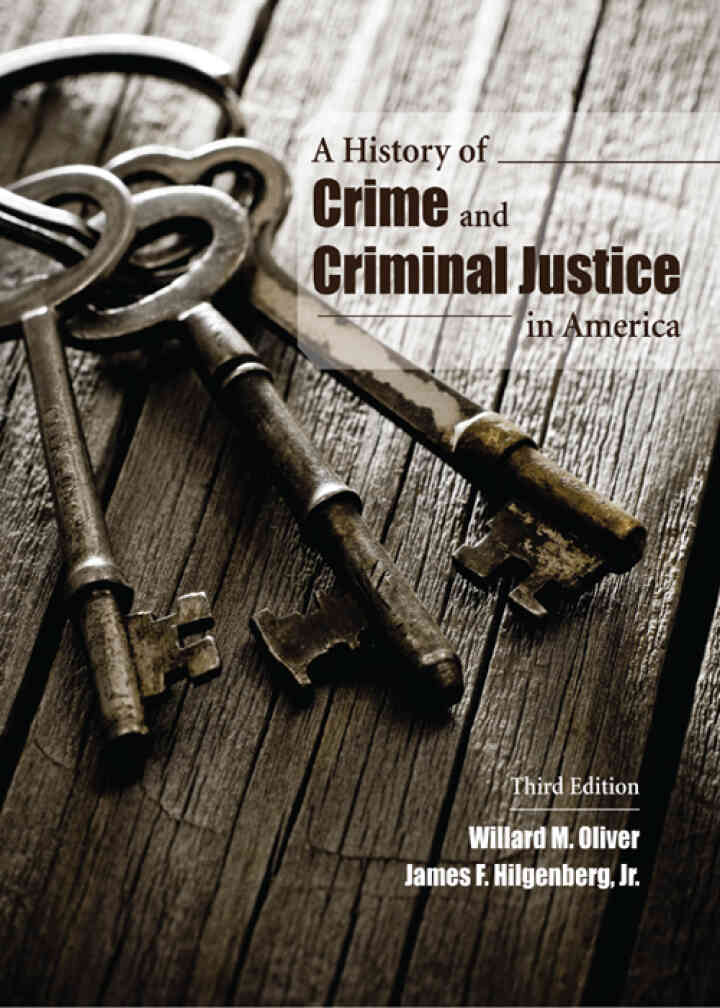 A History of Crime and Criminal Justice in America, 3rd Edition