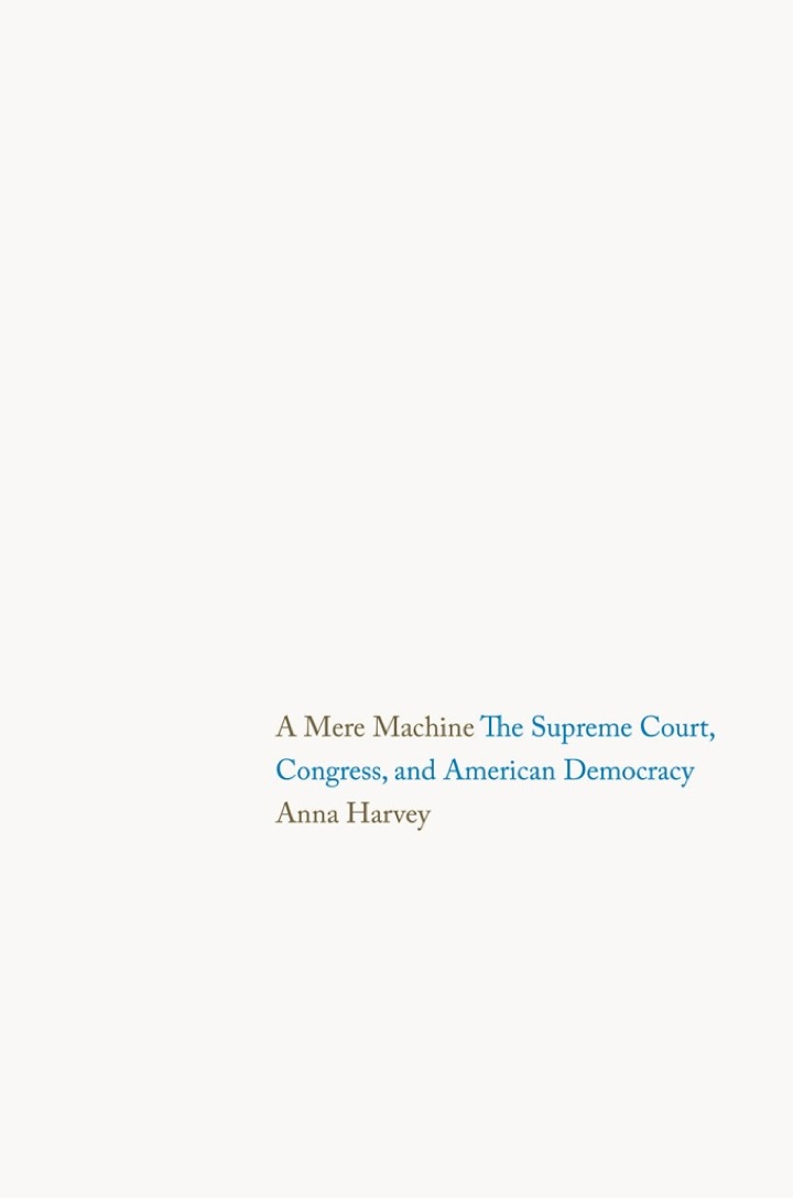 A Mere Machine: The Supreme Court Congress and American Democracy
