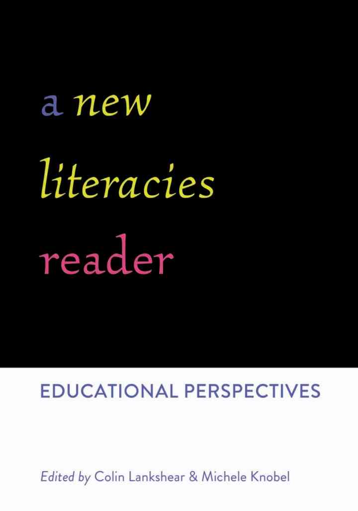 A New Literacies Reader: Educational Perspectives