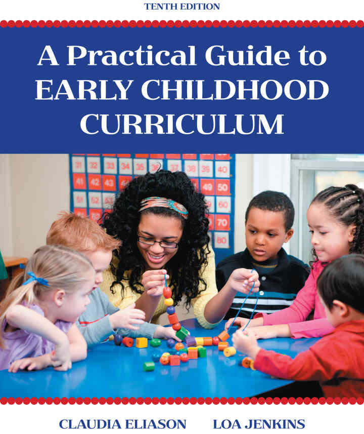 A Practical Guide to Early Childhood Curriculum, 10th Edition