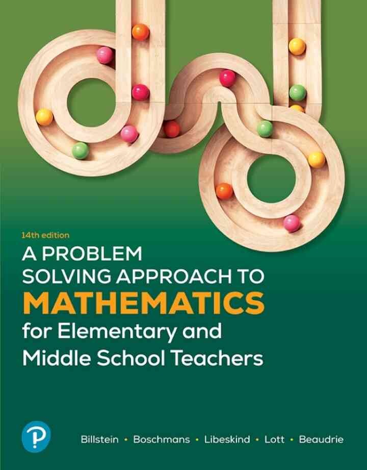 A Problem Solving Approach to Mathematics for Elementary and Middle School Teachers, 14th Edition