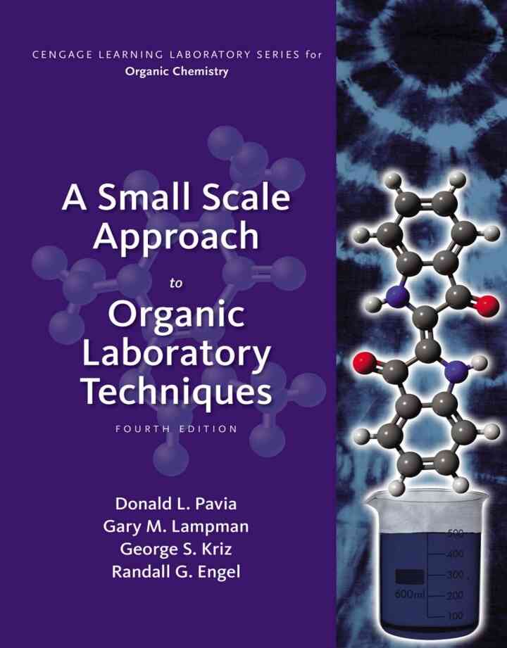 A Small Scale Approach to Organic Laboratory Techniques 4th Edition