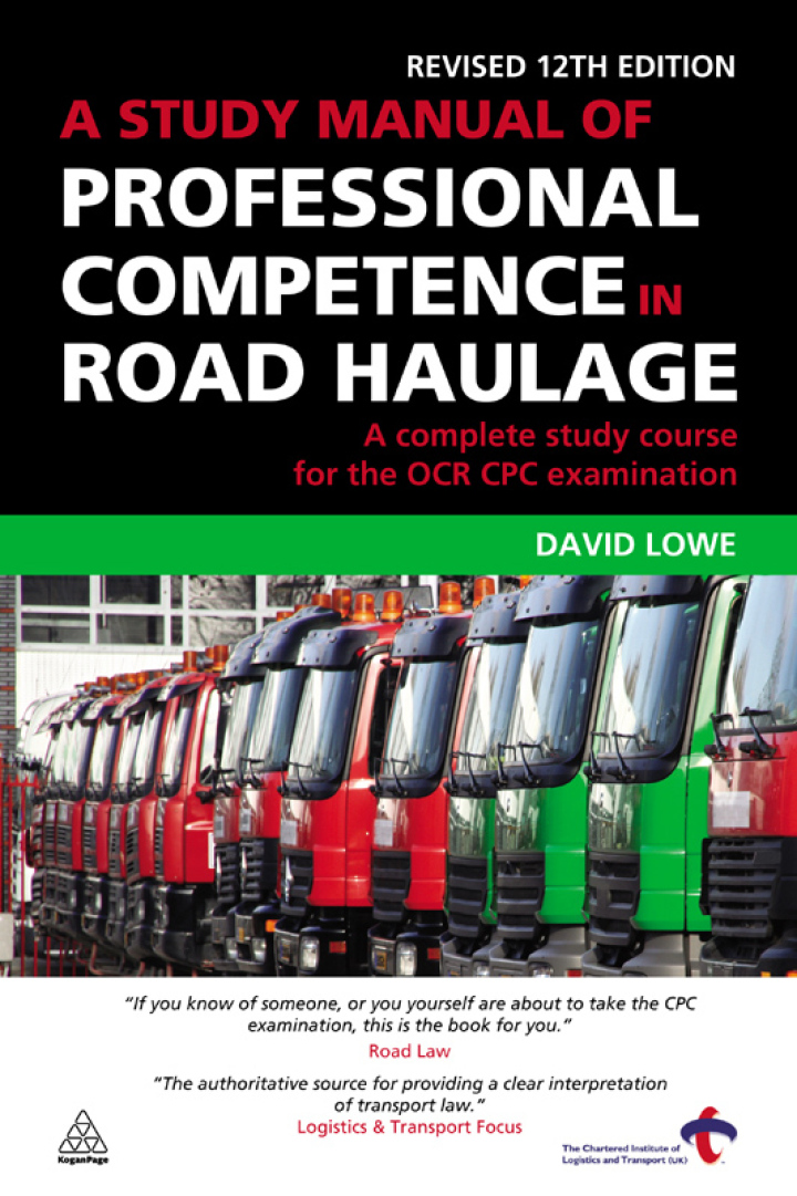 A Study Manual of Professional Competence in Road Haulage A Complete Study Course for the OCR CPC Examination