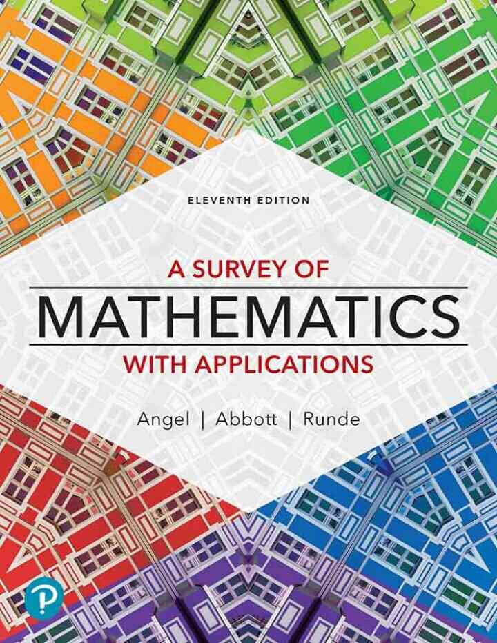 A Survey of Mathematics with Applications, 11th Edition