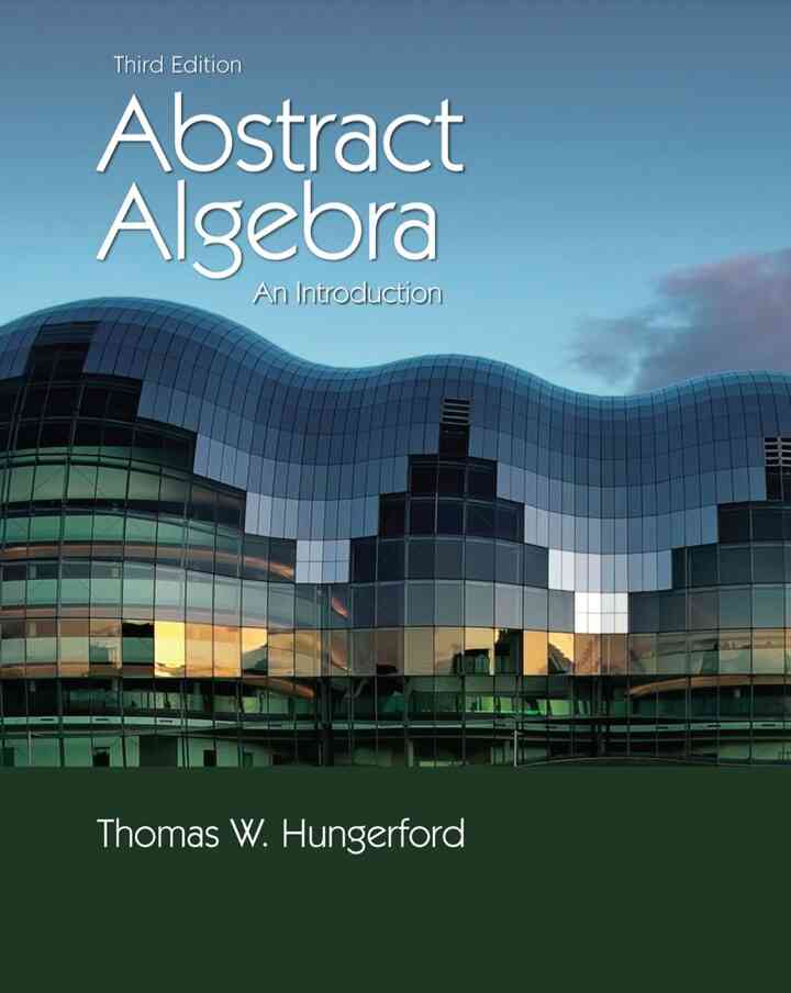 Abstract Algebra: An Introduction 3rd Edition