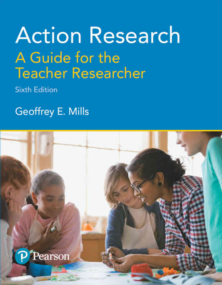 Action Research: A Guide for the Teacher Researcher, 6th Edition