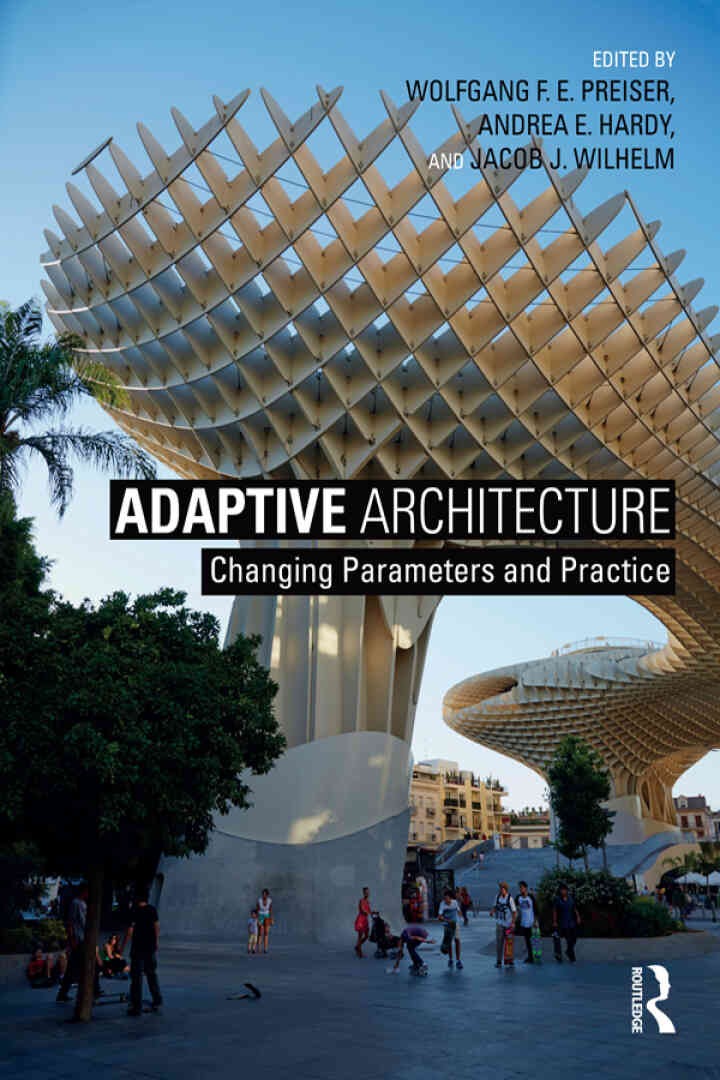 Adaptive Architecture: Changing Parameters and Practice, 1st Edition