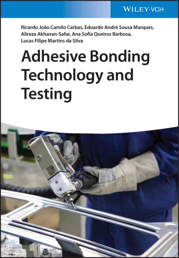 Adhesive Bonding Technology and Testing, 1st Edition