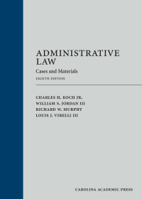Administrative Law: Cases and Materials, Eighth Edition