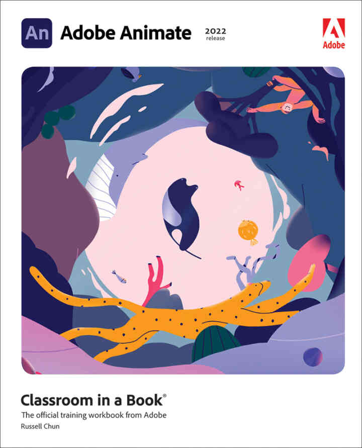 Adobe Animate Classroom in a Book (2022 release), 1st Edition