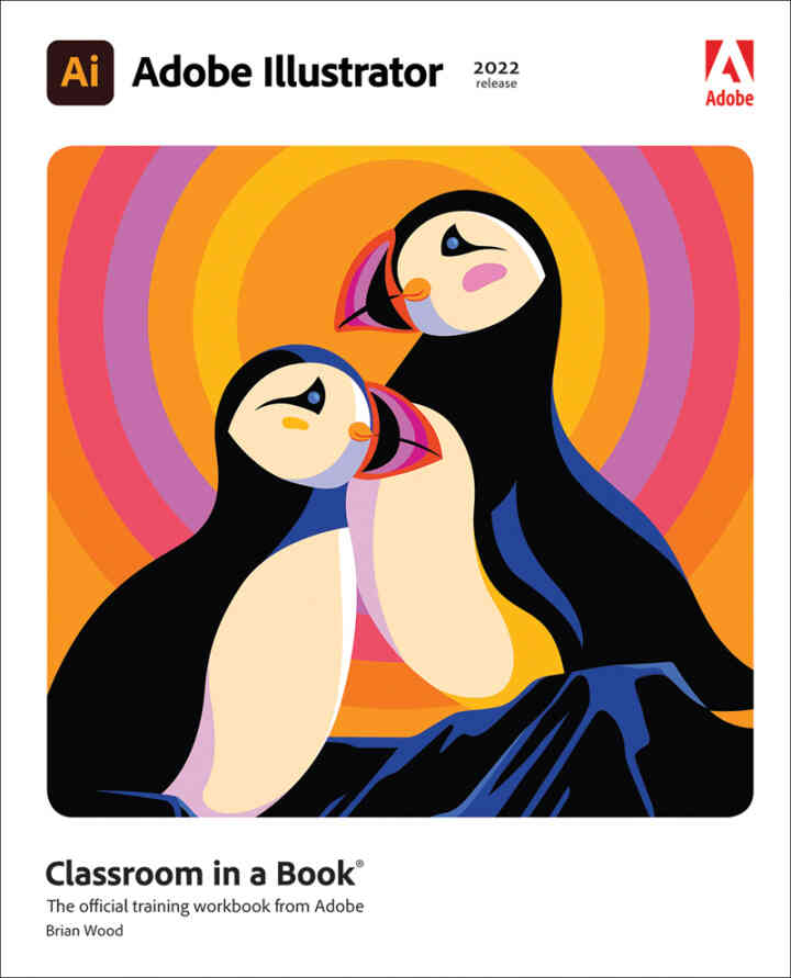 Adobe Illustrator Classroom in a Book (2022 release), 1st Edition