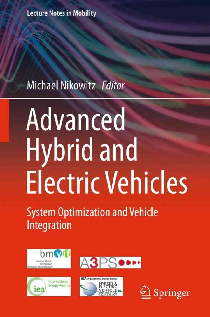 Advanced Hybrid and Electric Vehicles: System Optimization and Vehicle Integration