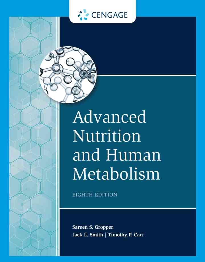 Advanced Nutrition and Human Metabolism 8th Edition
