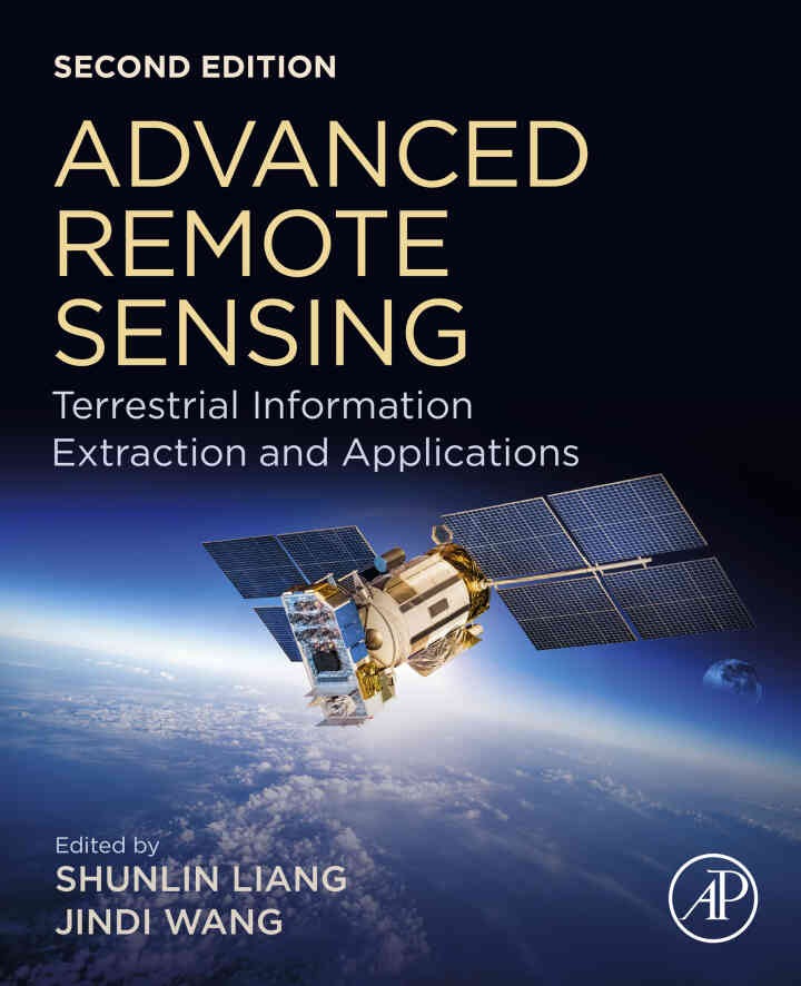Advanced Remote Sensing: Terrestrial Information Extraction and Applications, 2nd Edition
