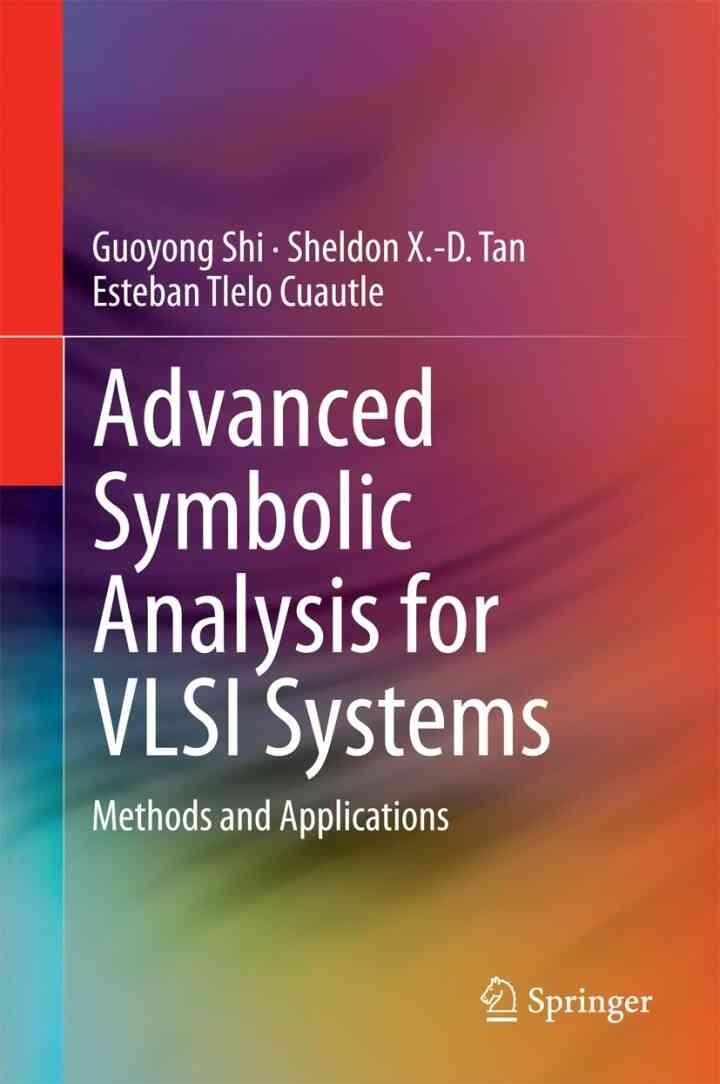 Advanced Symbolic Analysis for VLSI Systems: Methods and Applications