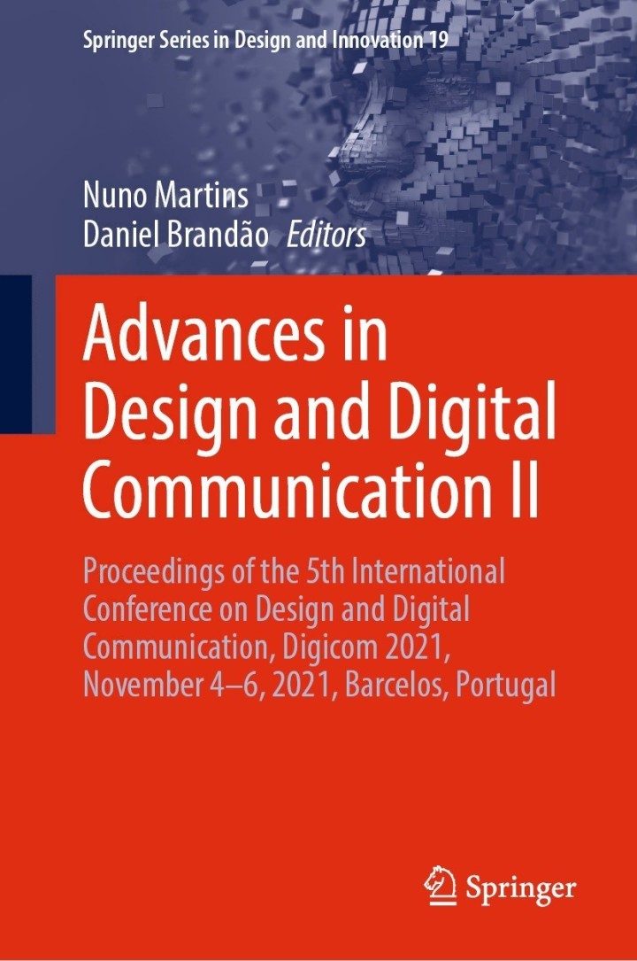 Advances in Design and Digital Communication II Proceedings of the 5th International Conference on Design and Digital Communication, Digicom 2021, November 4�6, 2021, Barcelos,Portugal