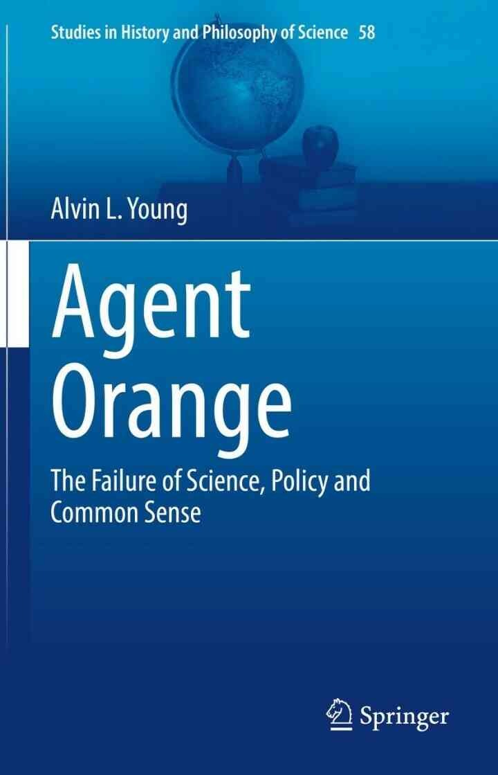 Agent Orange: The Failure of Science, Policy and Common Sense