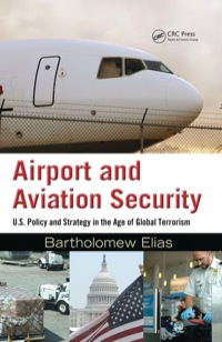 Airport and Aviation Security: U.S. Policy and Strategy in the Age of Global Terrorism