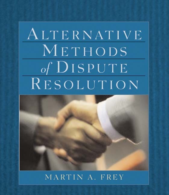 Alternative Methods of Dispute Resolution 1st Edition