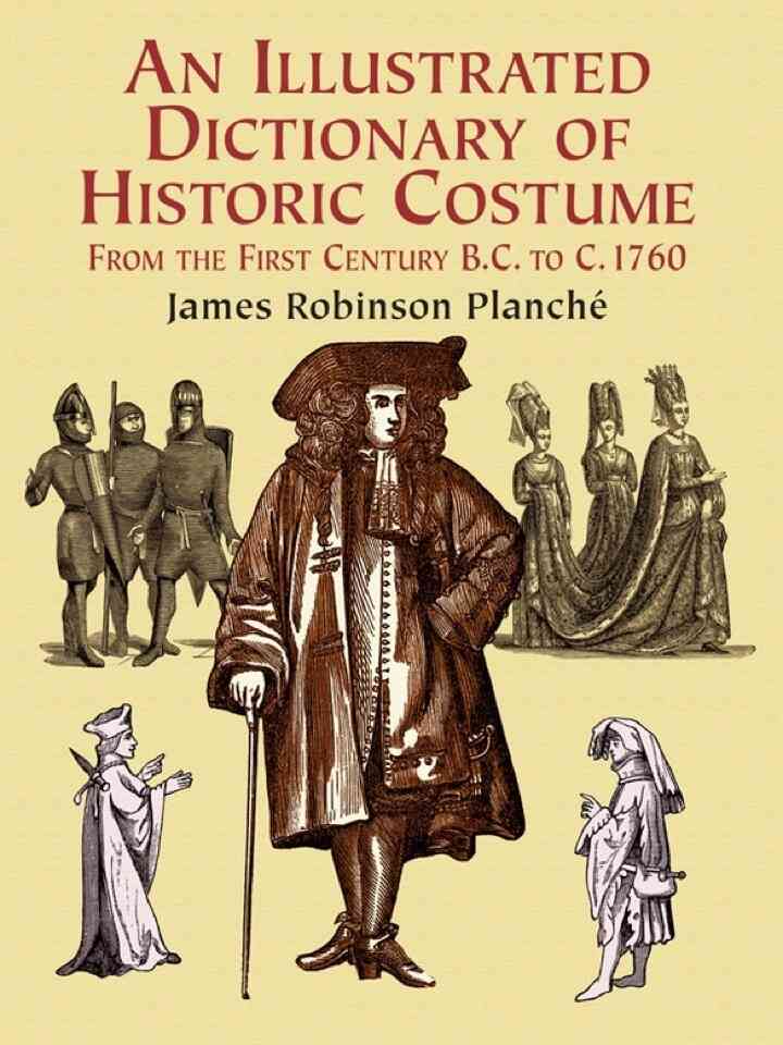 An Illustrated Dictionary of Historic Costume