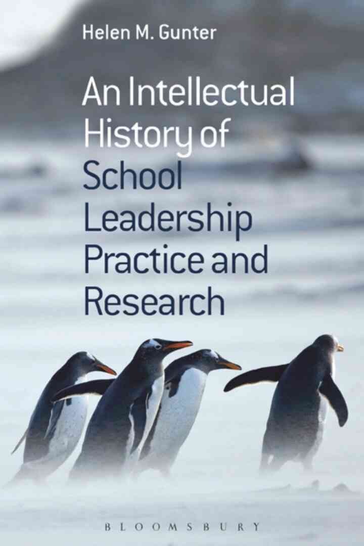 An Intellectual History of School Leadership Practice and Research, 1st Edition
