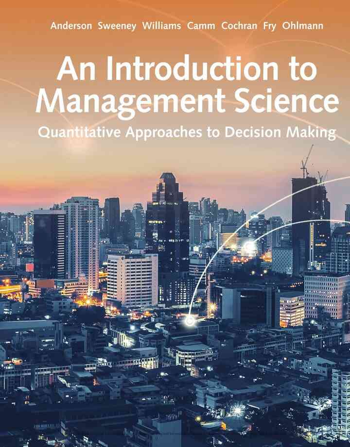 An Introduction to Management Science: Quantitative Approaches To Decision Making 15th Edition