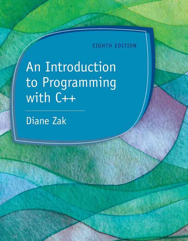 An Introduction to Programming with C++ 8th Edition