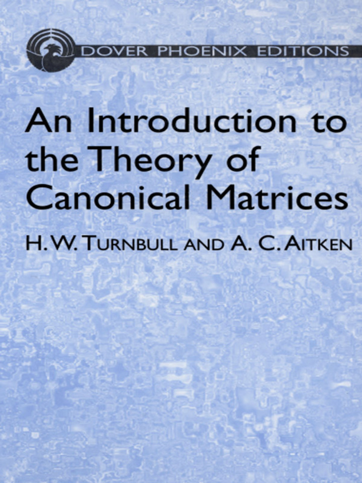 An Introduction to the Theory of Canonical Matrices