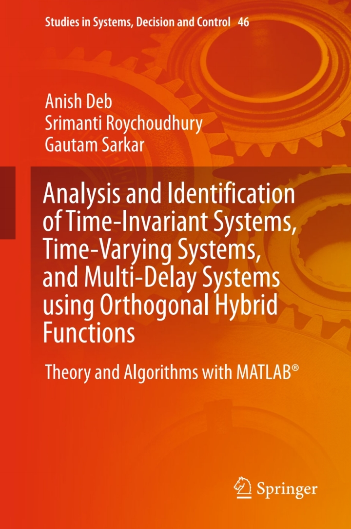 Analysis and Identification of Time-Invariant Systems Time-Varying Systems and Multi-Delay Systems using Orthogonal Hybrid Functions: Theory and Algorithms with MATLAB?