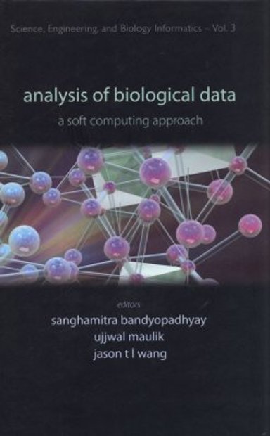 Analysis Of Biological Data: A Soft Computing Approach