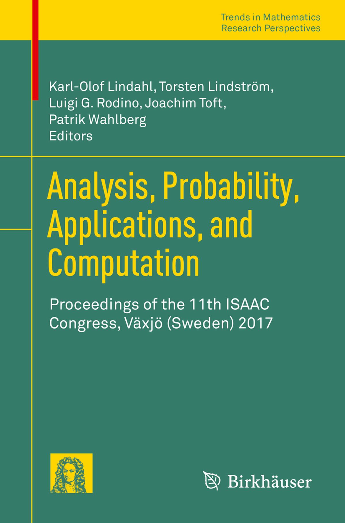 Analysis, Probability, Applications, and Computation: Proceedings of the 11th ISAAC Congress, V�xj� (Sweden) 2017