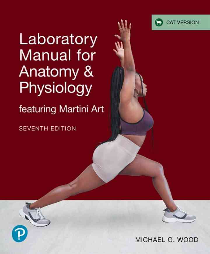 Anatomy and Physiology Lab Manual featuring Martini Art: Cat Version, 7th Edition