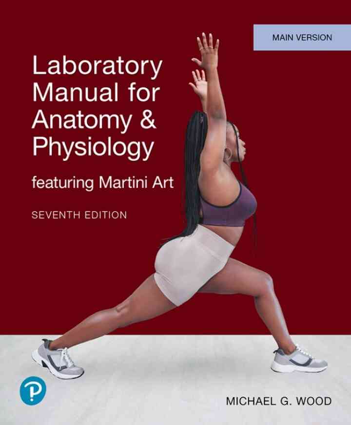 Anatomy and Physiology Lab Manual featuring Martini Art: Main Version, 7th Edition