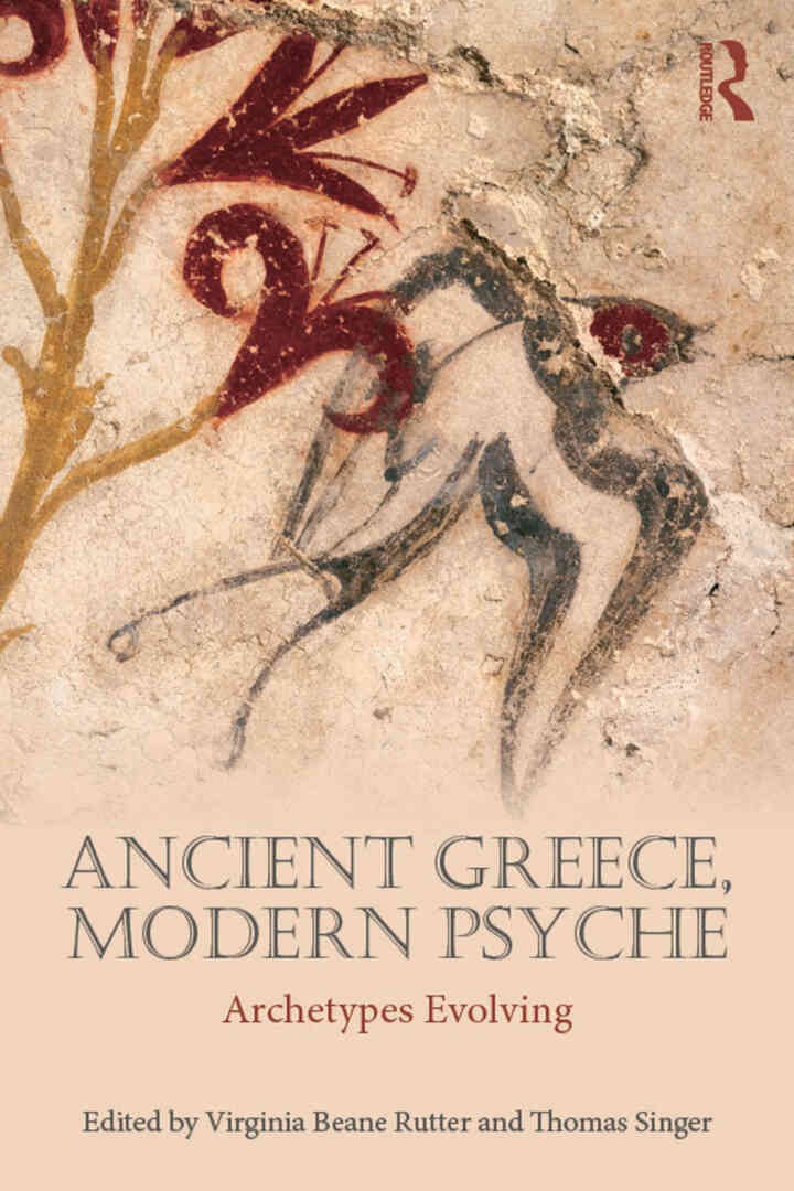 Ancient Greece, Modern Psyche: Archetypes Evolving, 1st Edition
