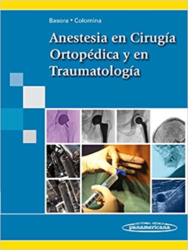 Anestesia en cirug�a ortop�dica y en traumatolog�a