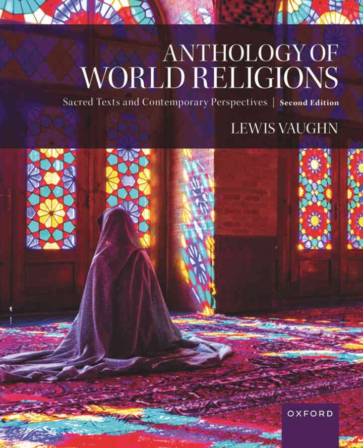 Anthology of World Religions: Sacred Texts and Contemporary Perspectives, 2nd Edition