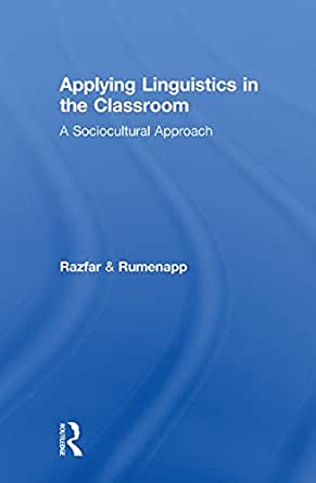 Applying Linguistics in the Classroom: A Sociocultural Approach
