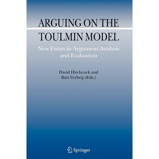 Arguing on the Toulmin Model: New Essays in Argument Analysis and Evaluation