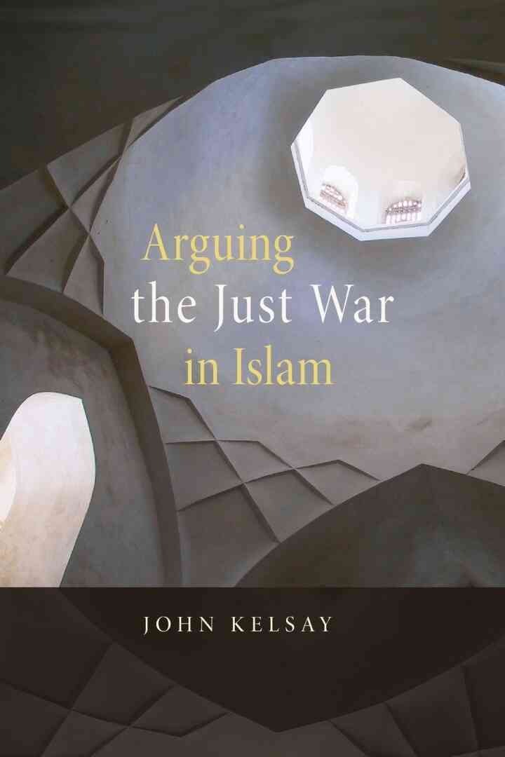 Arguing the Just War in Islam, 1st Edition