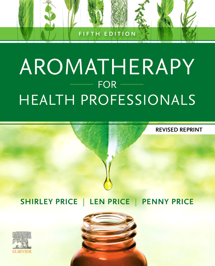 Aromatherapy for Health Professionals Revised Reprint