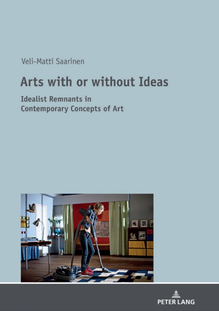 Arts with or without Ideas: Idealist Remnants in Contemporary Concepts of Art