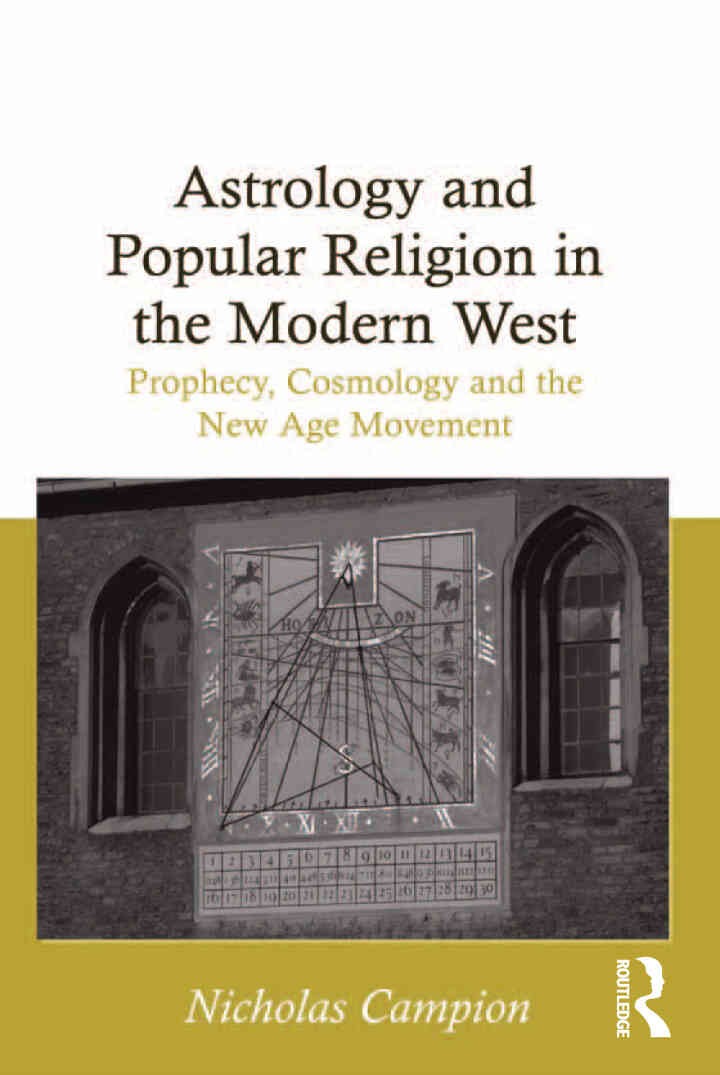 Astrology and Popular Religion in the Modern West: Prophecy, Cosmology and the New Age Movement, 1st Edition