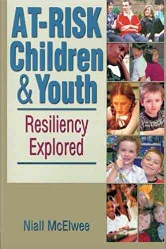 At-Risk Children and Youth: Resiliency Explored