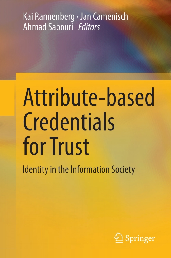 Attribute-based Credentials for Trust: Identity in the Information Society